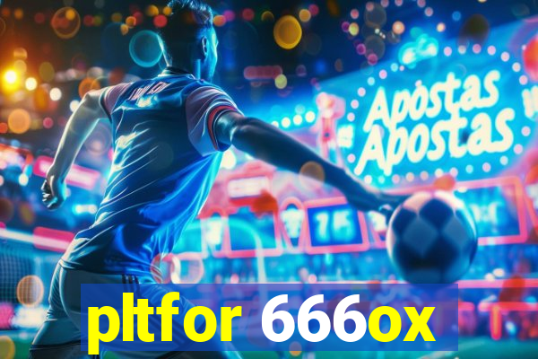 pltfor 666ox